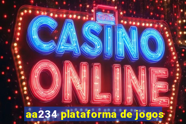 aa234 plataforma de jogos